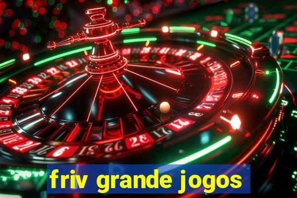 friv grande jogos